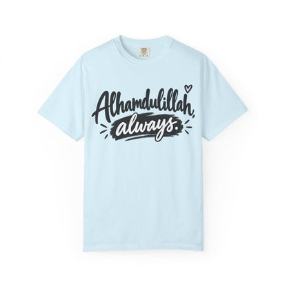 Alhamdulillah Always T-Shirt