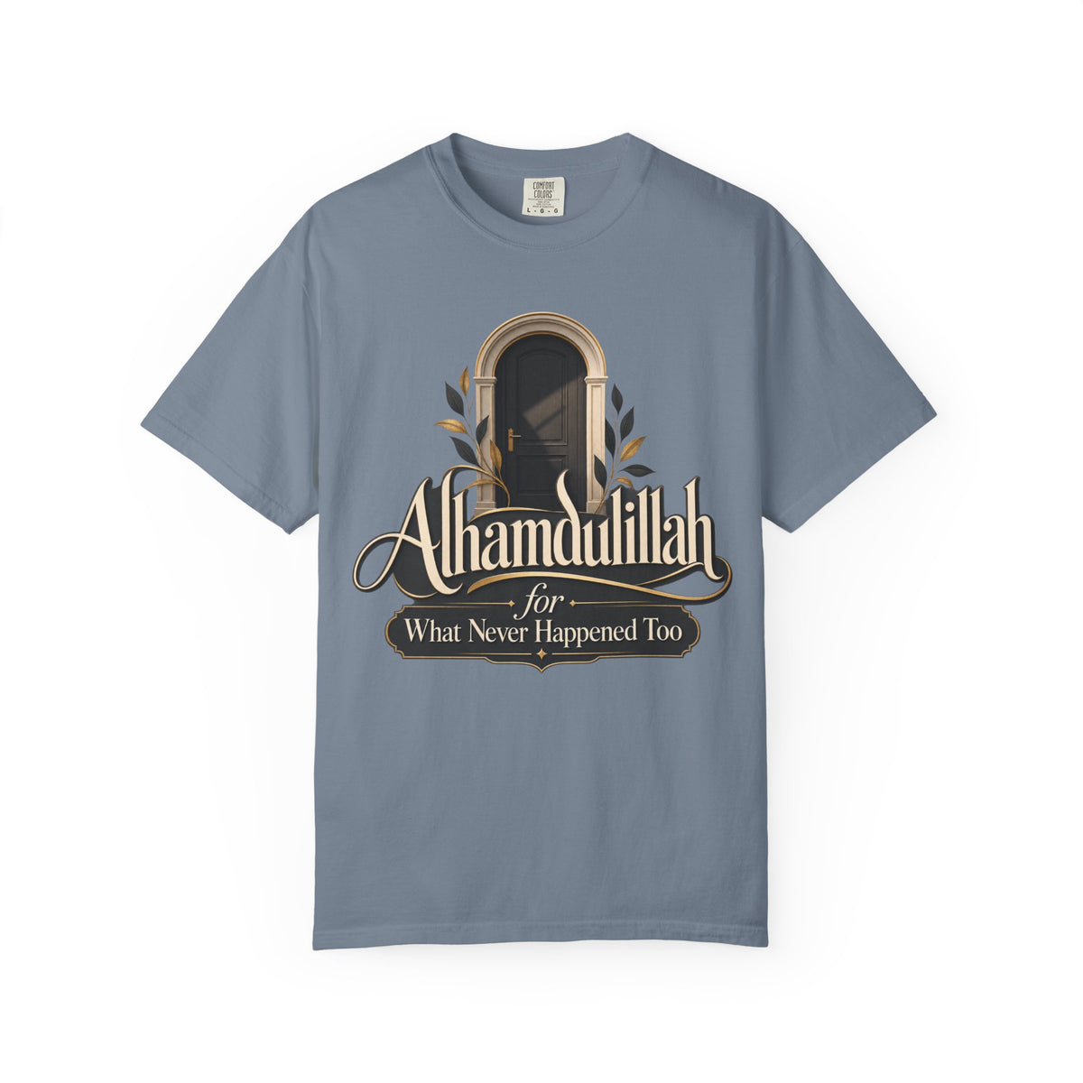 Alhamdulillah For What Never Happened Too T-Shirt