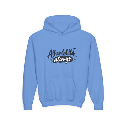 Alhamdulillah Always Youth Hoodie — Islamic Inspirational Kids Sweatshirt