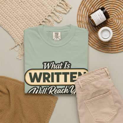 What Is Written Will Reach You T-Shirt