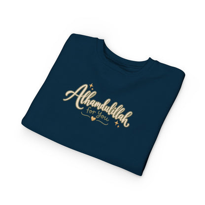 Toddler Sweatshirt — “Alhamdulillah for You” Cute Islamic Prayer Crewneck