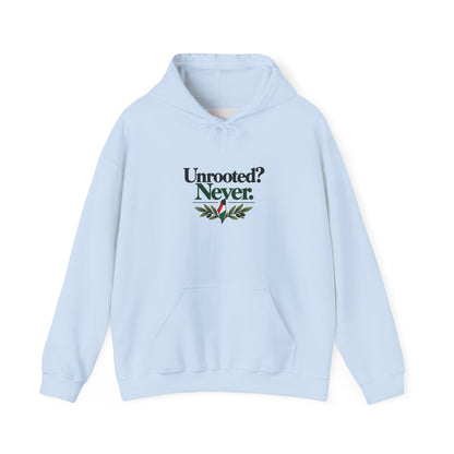 Hoodie — "Unrooted? Never." / "Roots Deeper Than Occupation" Graphic Hoodie