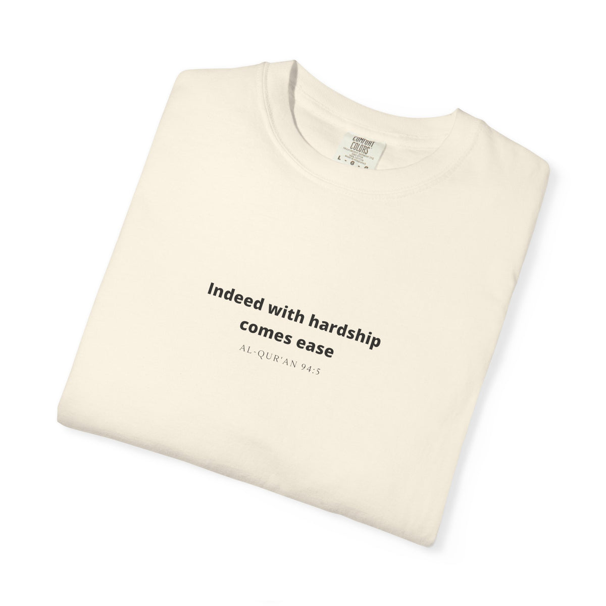Minimalist Quran Quote T-Shirt — “Indeed with hardship comes ease” Centered Text