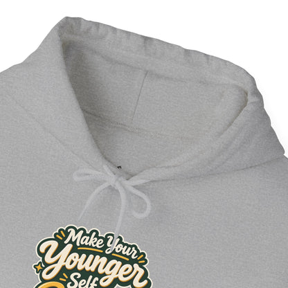 Make Your Younger Self Proud Hoodie — Inspirational Motivational Sweatshirt
