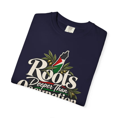 T-Shirt — "Roots Deeper Than Occupation" Heritage Graphic Tee