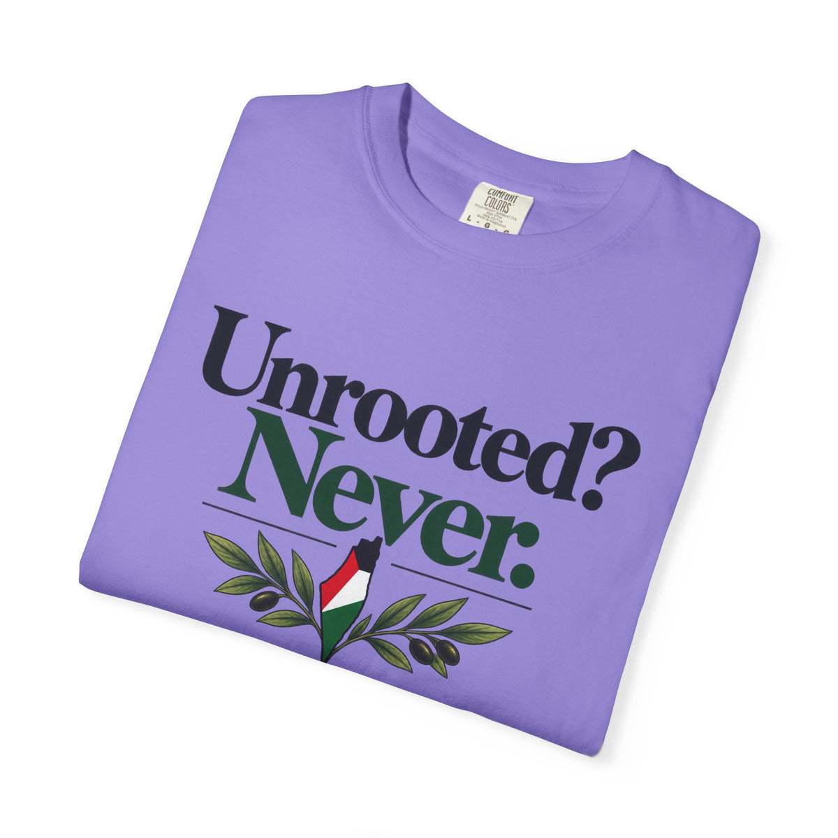Unrooted? Never. T-Shirt — Botanical Resilience Graphic Tee