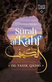 LESSONS FROM SURAH AL-KAHF - YASIR QADHI