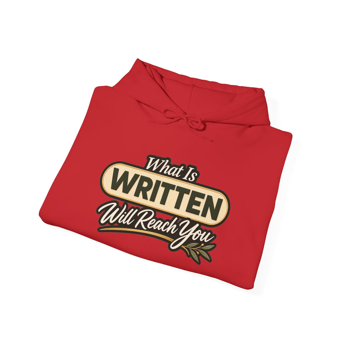 Inspirational "What Is Written Will Reach You" Hoodie — Religious Motivational Pullover