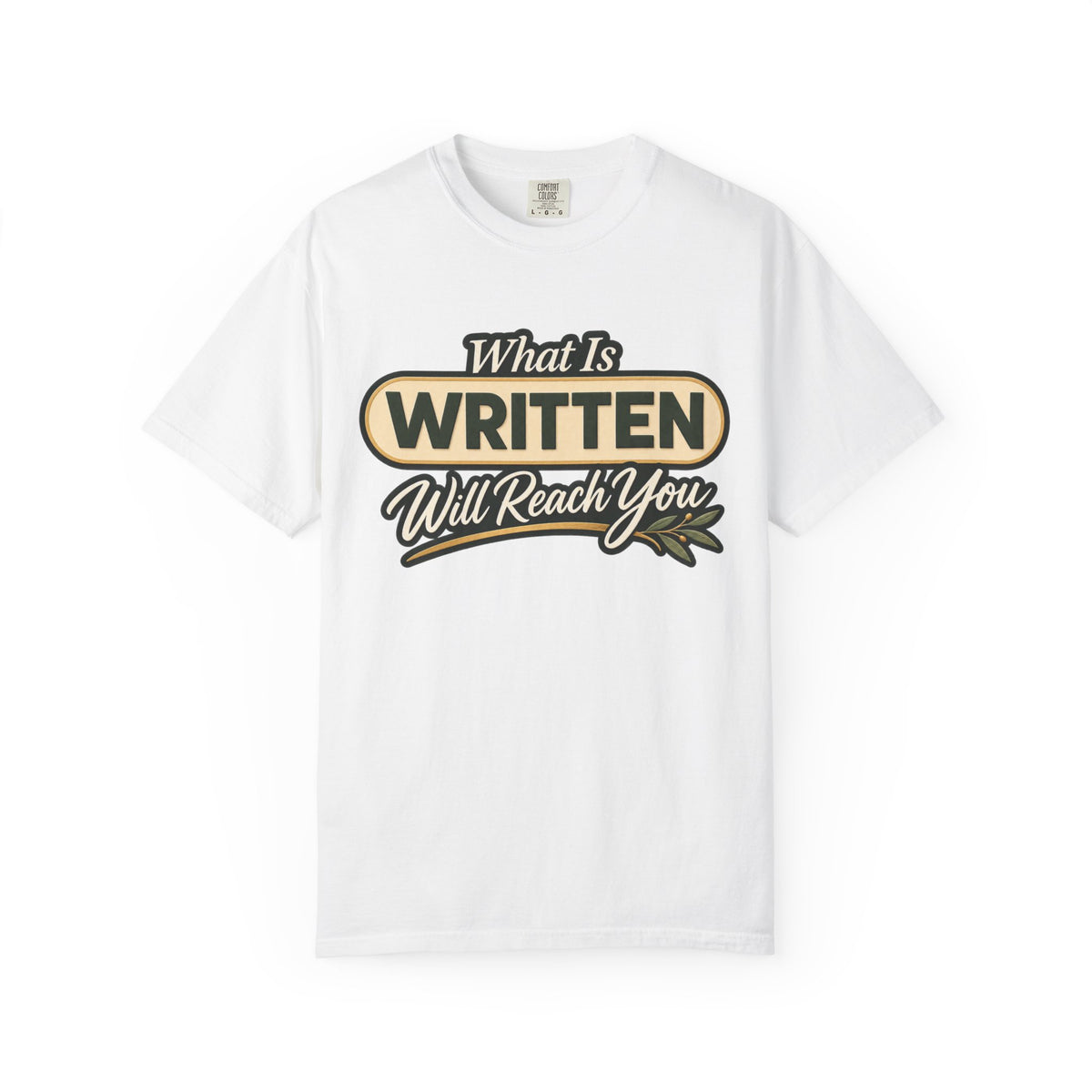 What Is Written Will Reach You T-Shirt