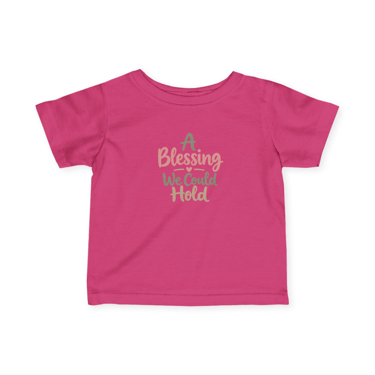 Infant Tee — "A Blessing We Could Hold" Baby Shirt (Newborn Gift)