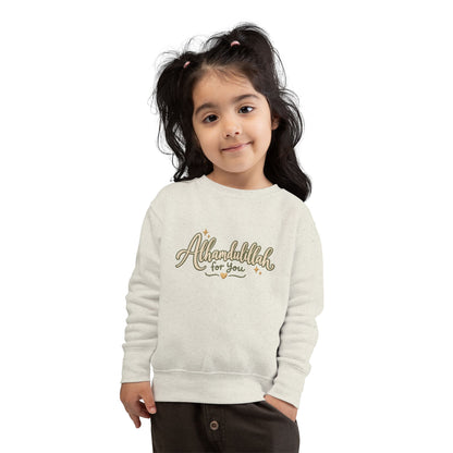 Toddler Sweatshirt — “Alhamdulillah for You” Cute Islamic Prayer Crewneck