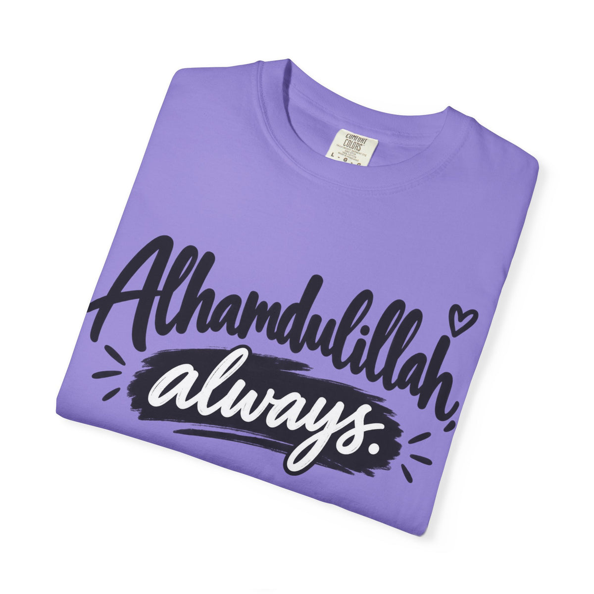 Alhamdulillah Always T-Shirt