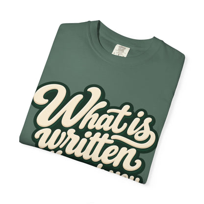 What Is Written Will Reach You T-Shirt