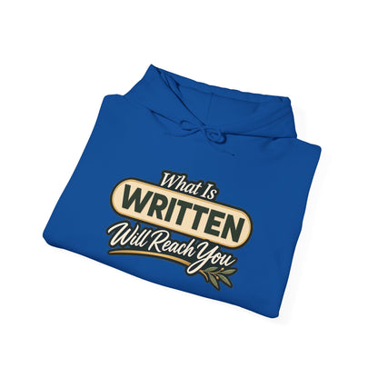 Inspirational "What Is Written Will Reach You" Hoodie — Religious Motivational Pullover