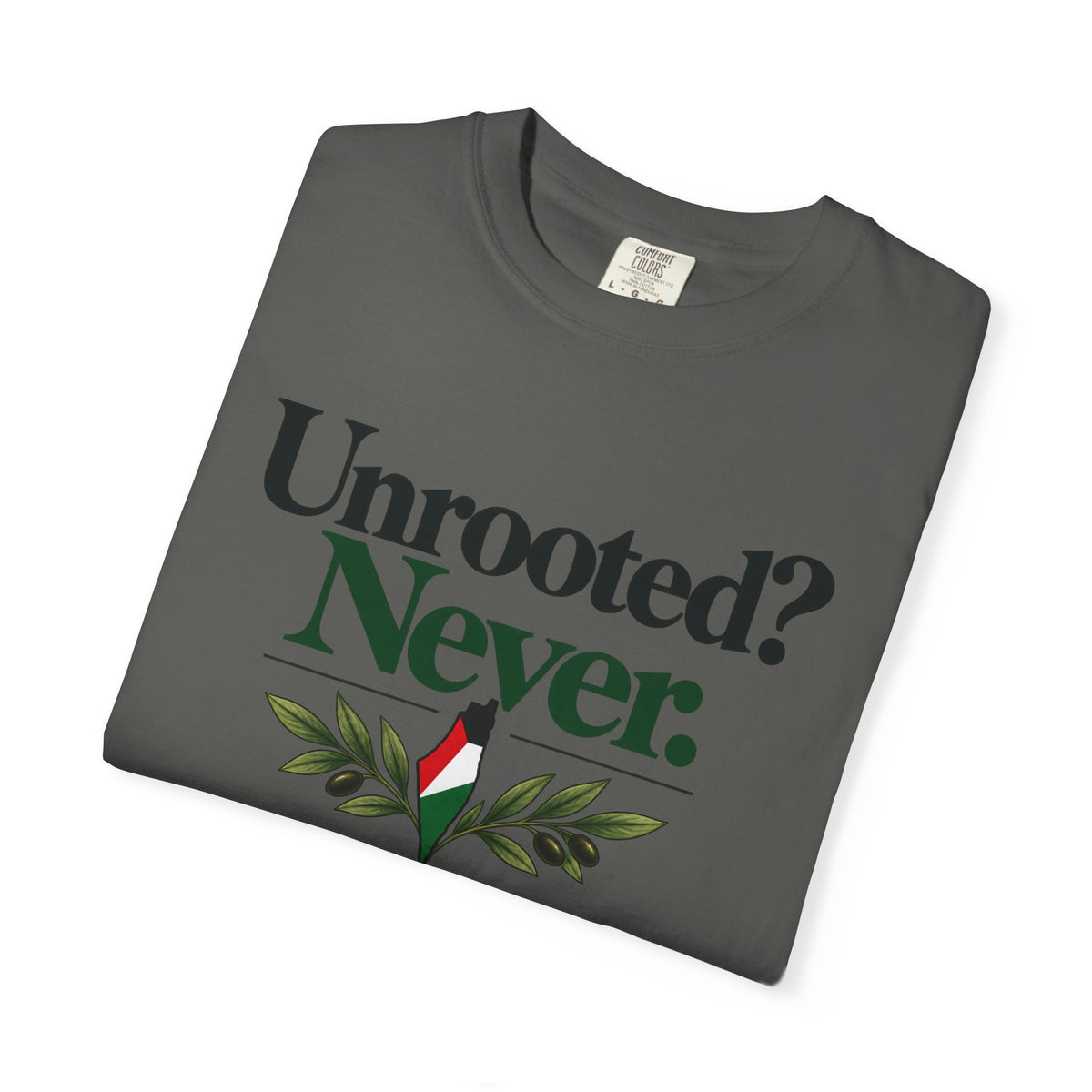 Unrooted? Never. T-Shirt — Botanical Resilience Graphic Tee