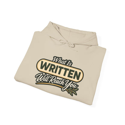 Inspirational "What Is Written Will Reach You" Hoodie — Religious Motivational Pullover