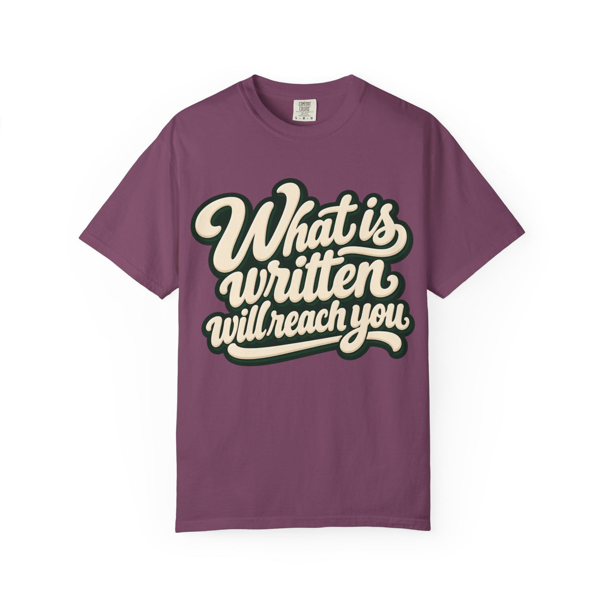 What Is Written Will Reach You T-Shirt