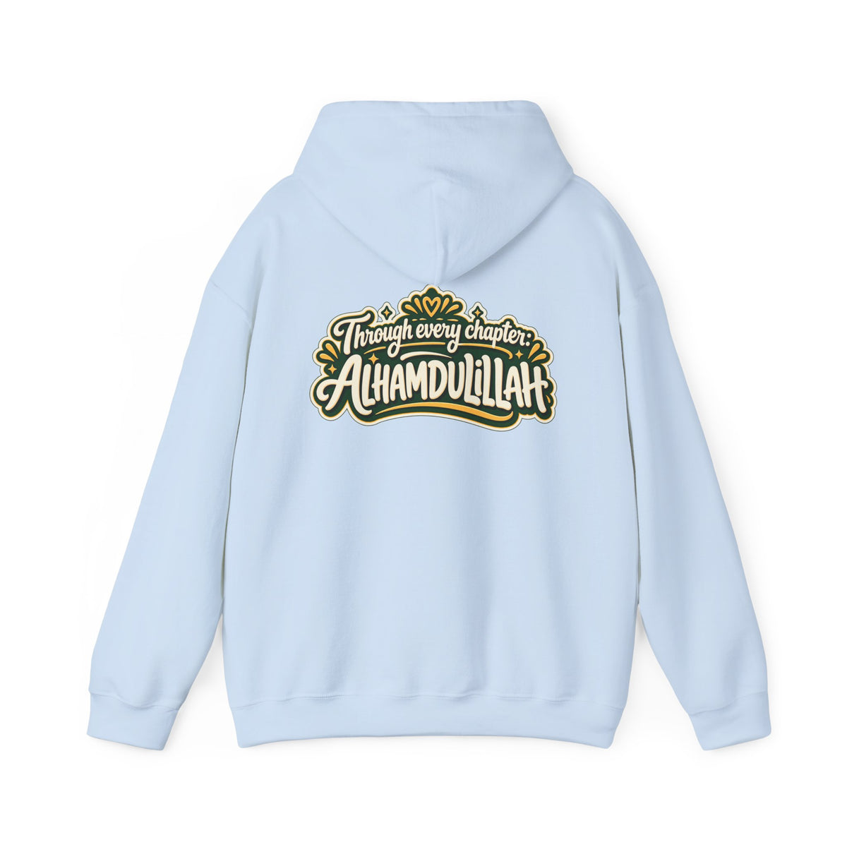 Alhamdulillah Hoodie — 'Through Every Chapter' Inspirational Islamic Pullover