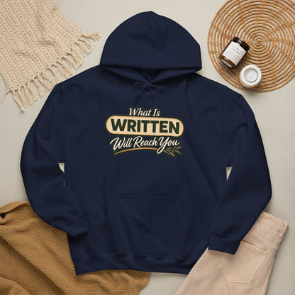 Inspirational "What Is Written Will Reach You" Hoodie — Religious Motivational Pullover