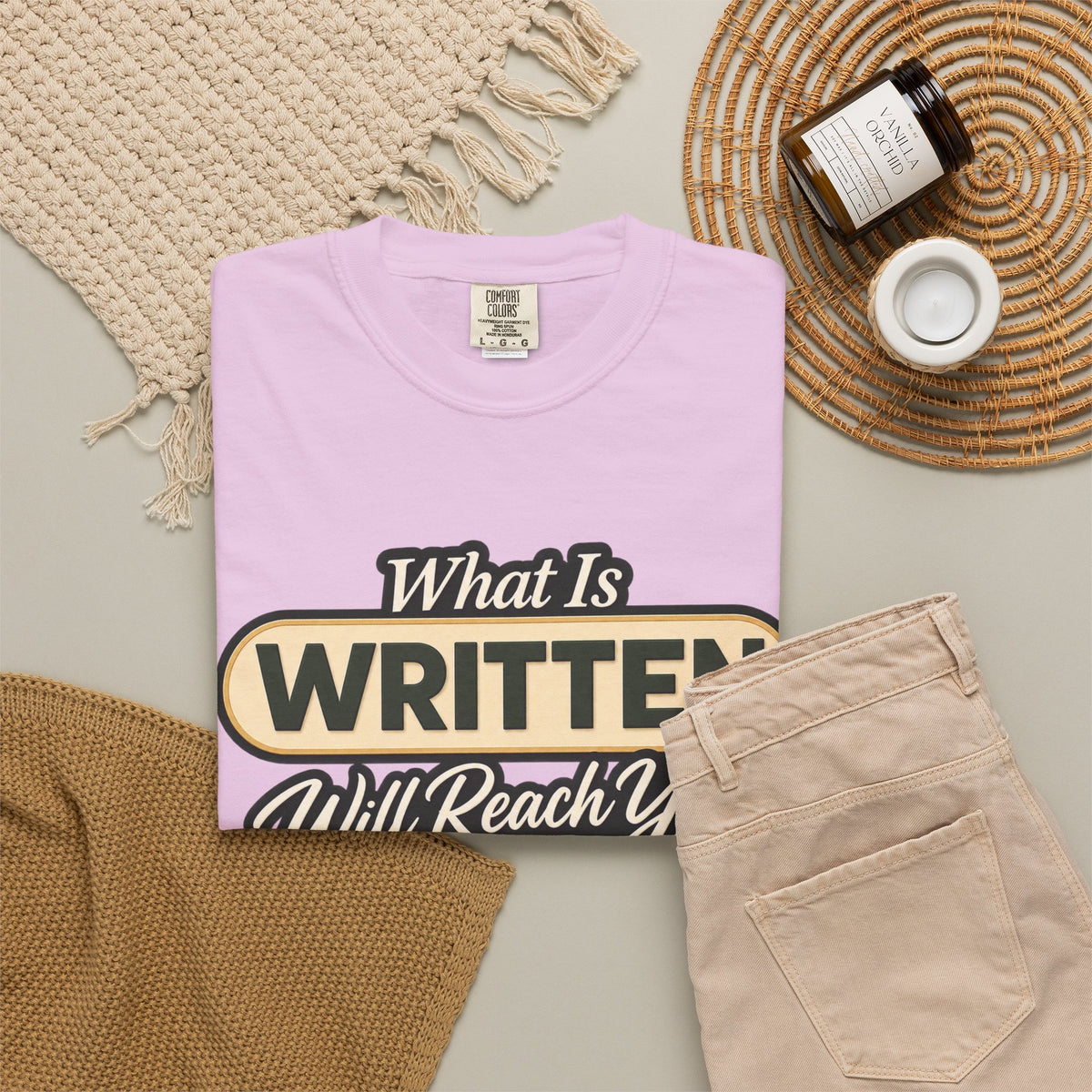 What Is Written Will Reach You T-Shirt