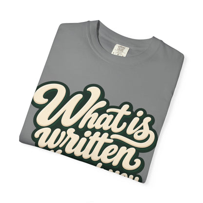 What Is Written Will Reach You T-Shirt