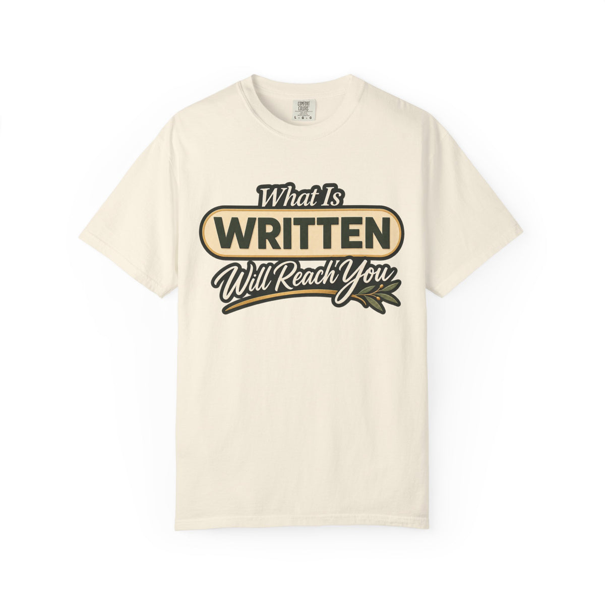 What Is Written Will Reach You T-Shirt