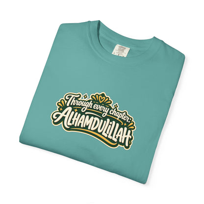 Alhamdulillah Graphic T-Shirt — 'Through Every Chapter' Tee