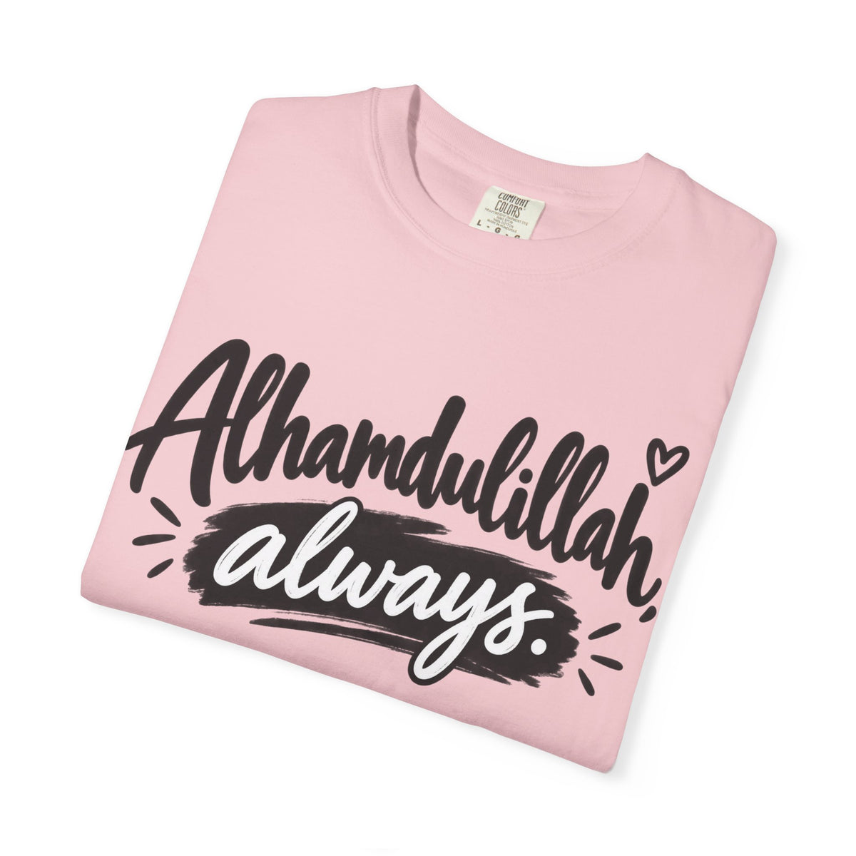 Alhamdulillah Always T-Shirt
