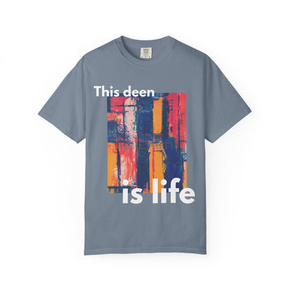 This Deen Is Life T-Shirt — Islamic Faith Graphic Tee