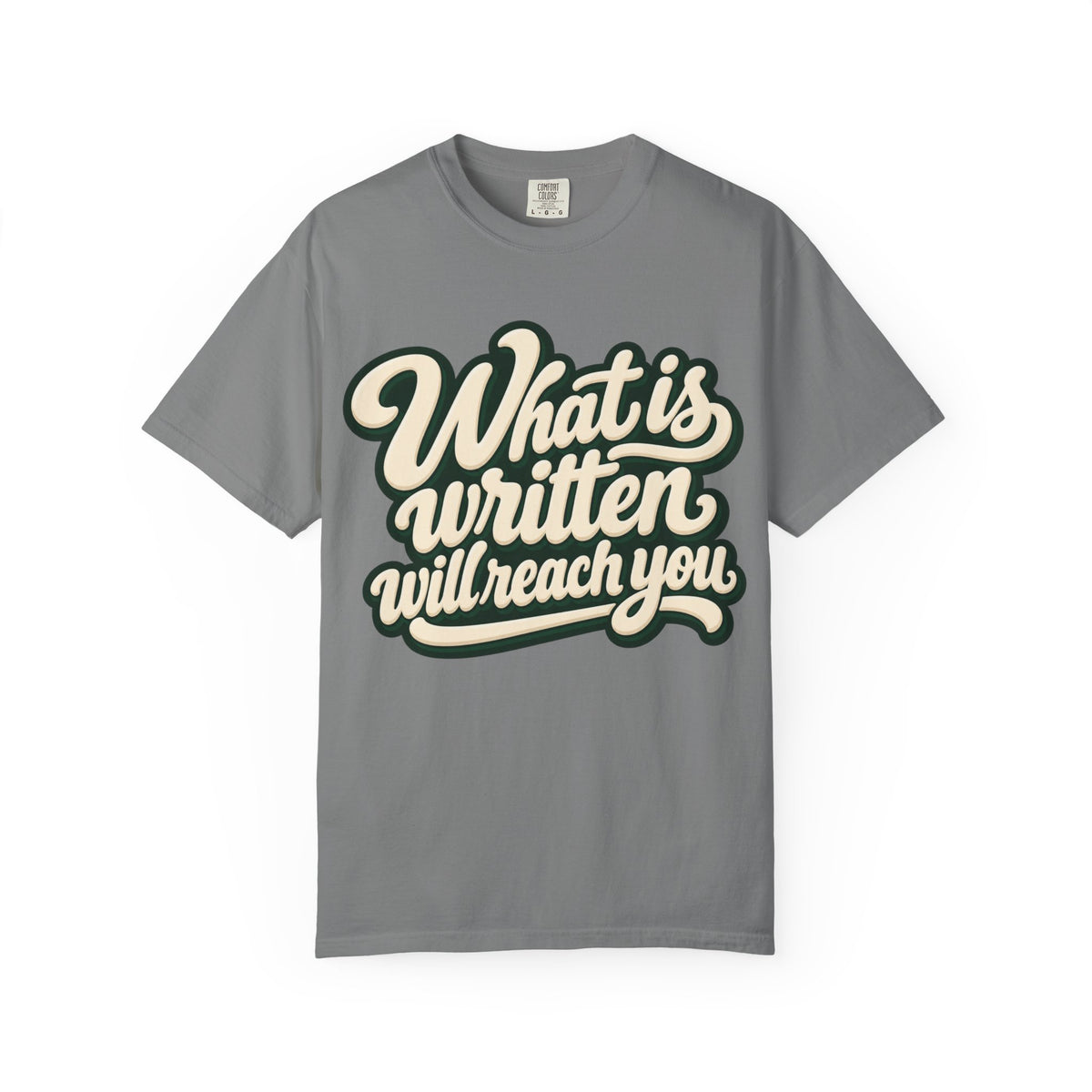 What Is Written Will Reach You T-Shirt