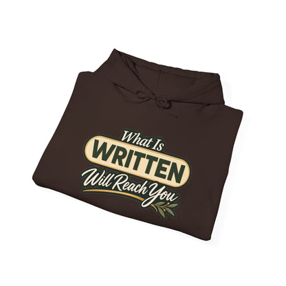 Inspirational "What Is Written Will Reach You" Hoodie — Religious Motivational Pullover