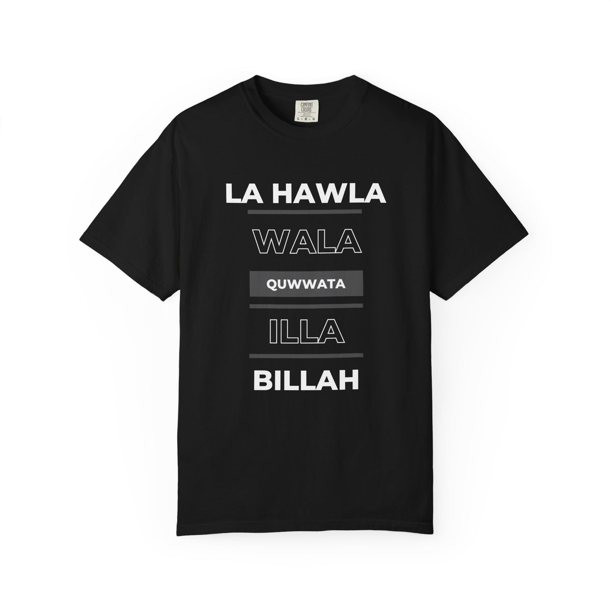 La Hawla Wala Illa Billah T-Shirt — Islamic Reminder Tee