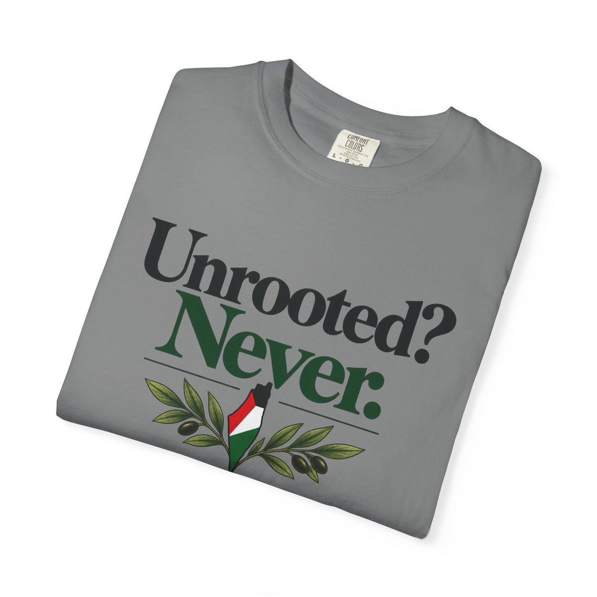 Unrooted? Never. T-Shirt — Botanical Resilience Graphic Tee