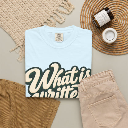 What Is Written Will Reach You T-Shirt