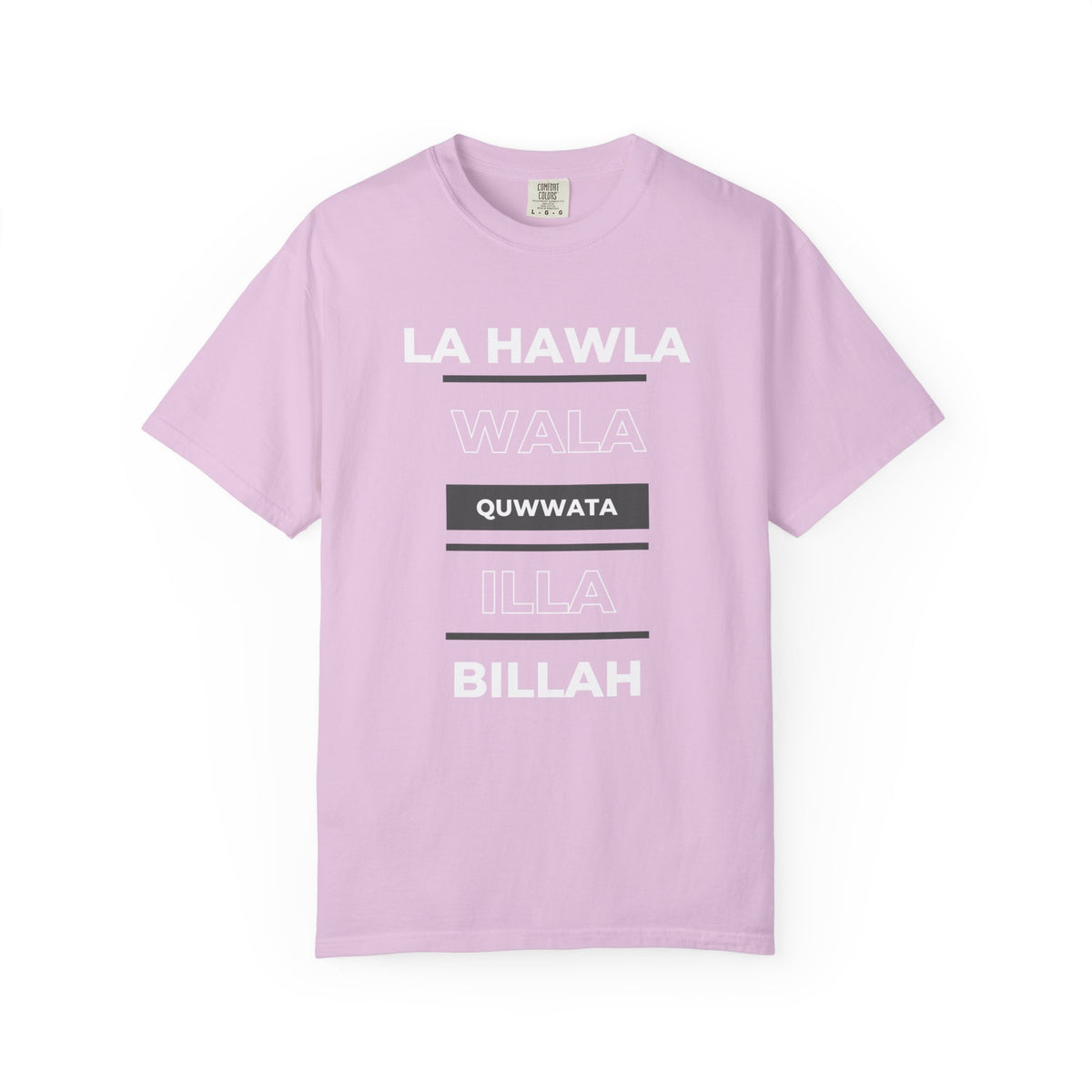 La Hawla Wala Illa Billah T-Shirt — Islamic Reminder Tee