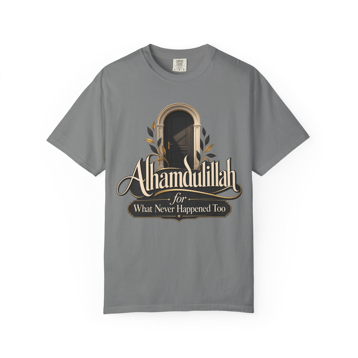 Alhamdulillah For What Never Happened Too T-Shirt