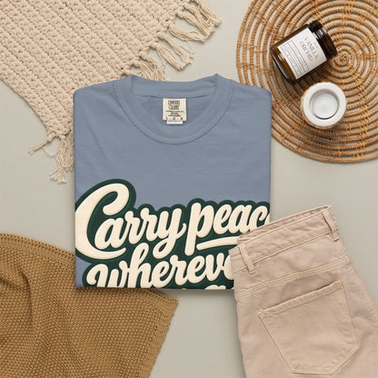 Carry Peace Wherever You Go T-Shirt