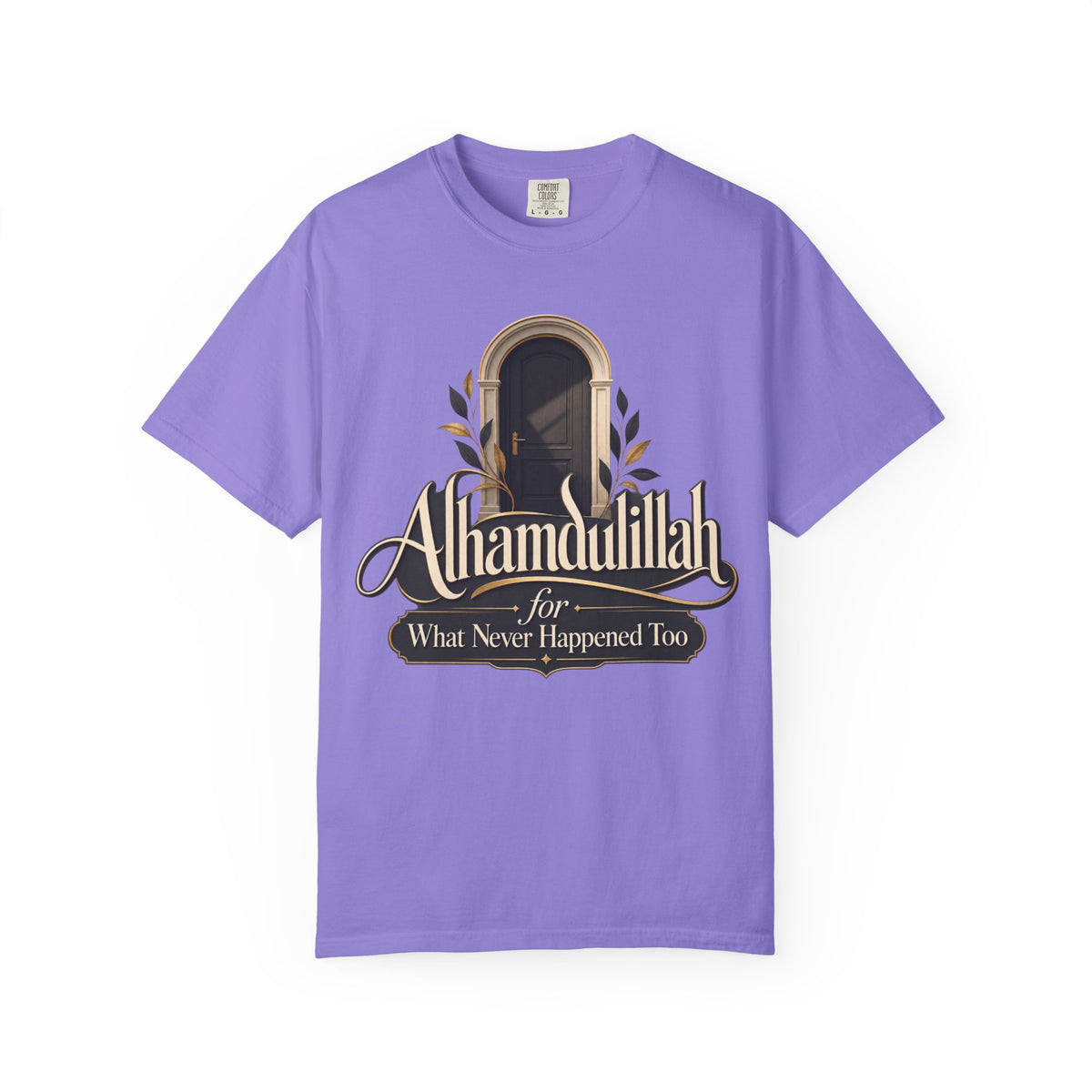 Alhamdulillah For What Never Happened Too T-Shirt