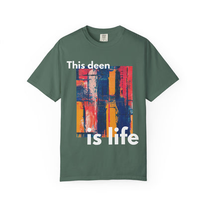 This Deen Is Life T-Shirt — Islamic Faith Graphic Tee