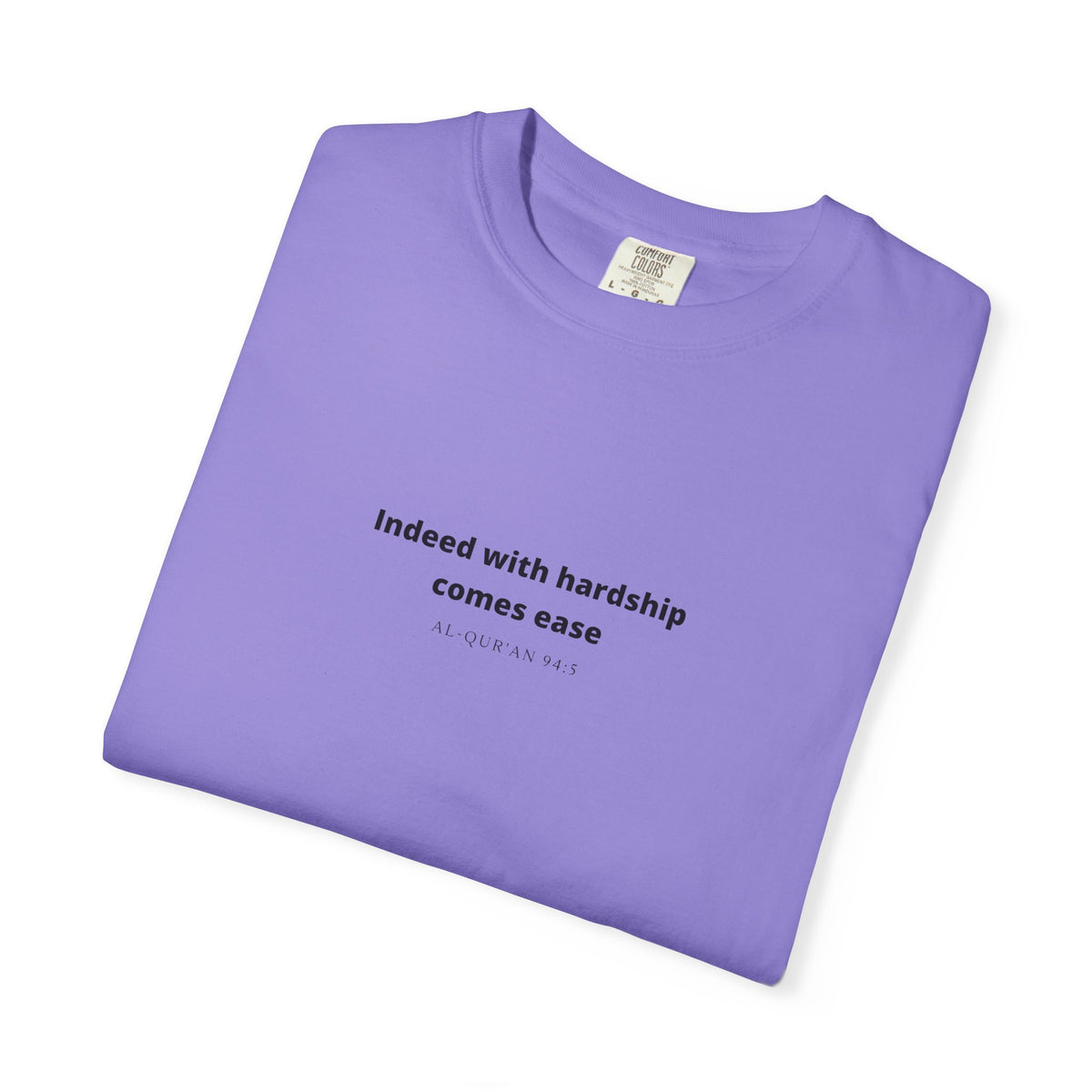 Minimalist Quran Quote T-Shirt — “Indeed with hardship comes ease” Centered Text