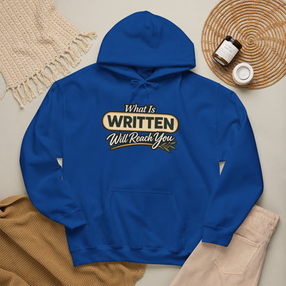 Inspirational "What Is Written Will Reach You" Hoodie — Religious Motivational Pullover