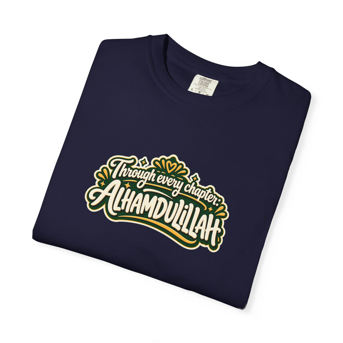 Alhamdulillah Graphic T-Shirt — 'Through Every Chapter' Tee