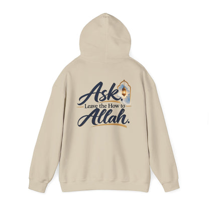 Ask Allah Hoodie — "Ask, Leave the How to Allah" Islamic Inspirational Pullover