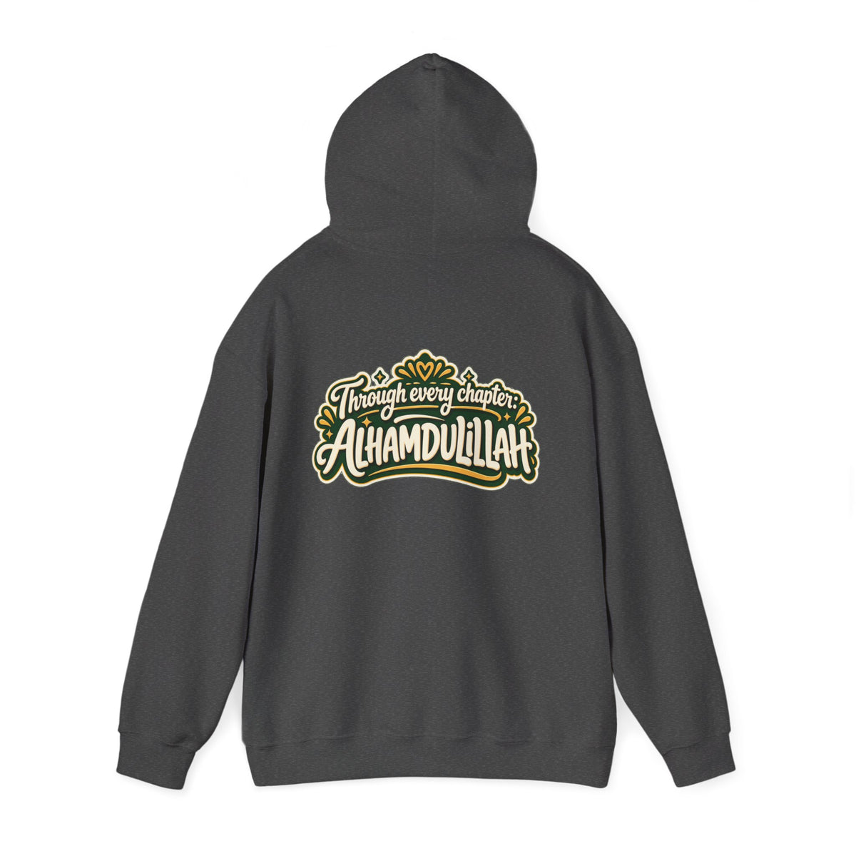 Alhamdulillah Hoodie — 'Through Every Chapter' Inspirational Islamic Pullover