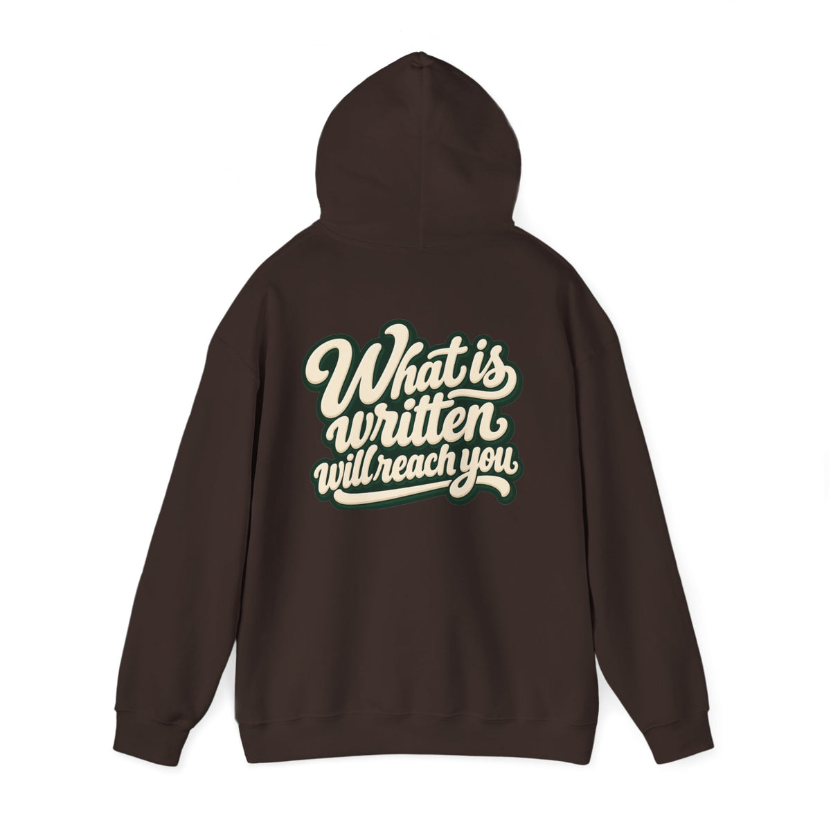 Hoodie — "Unrushed" Script Hoodie with "What Is Written Will Reach You" Back Quote