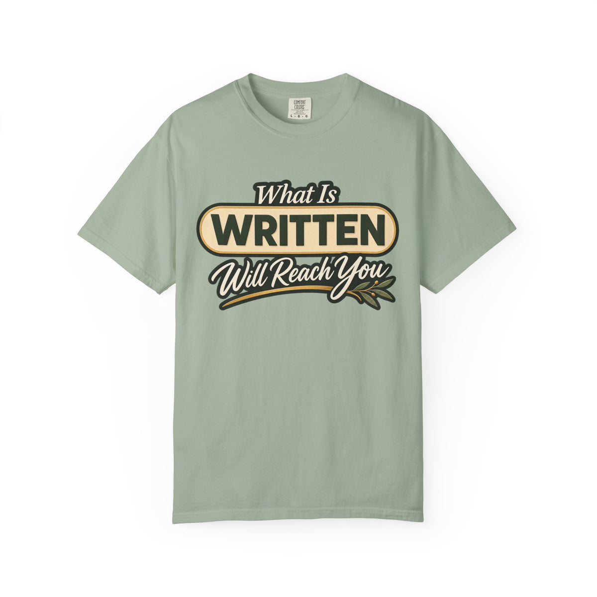 What Is Written Will Reach You T-Shirt