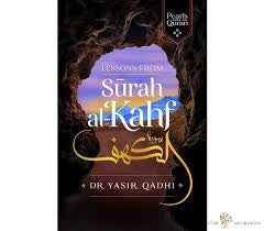 LESSONS FROM SURAH AL-KAHF - YASIR QADHI