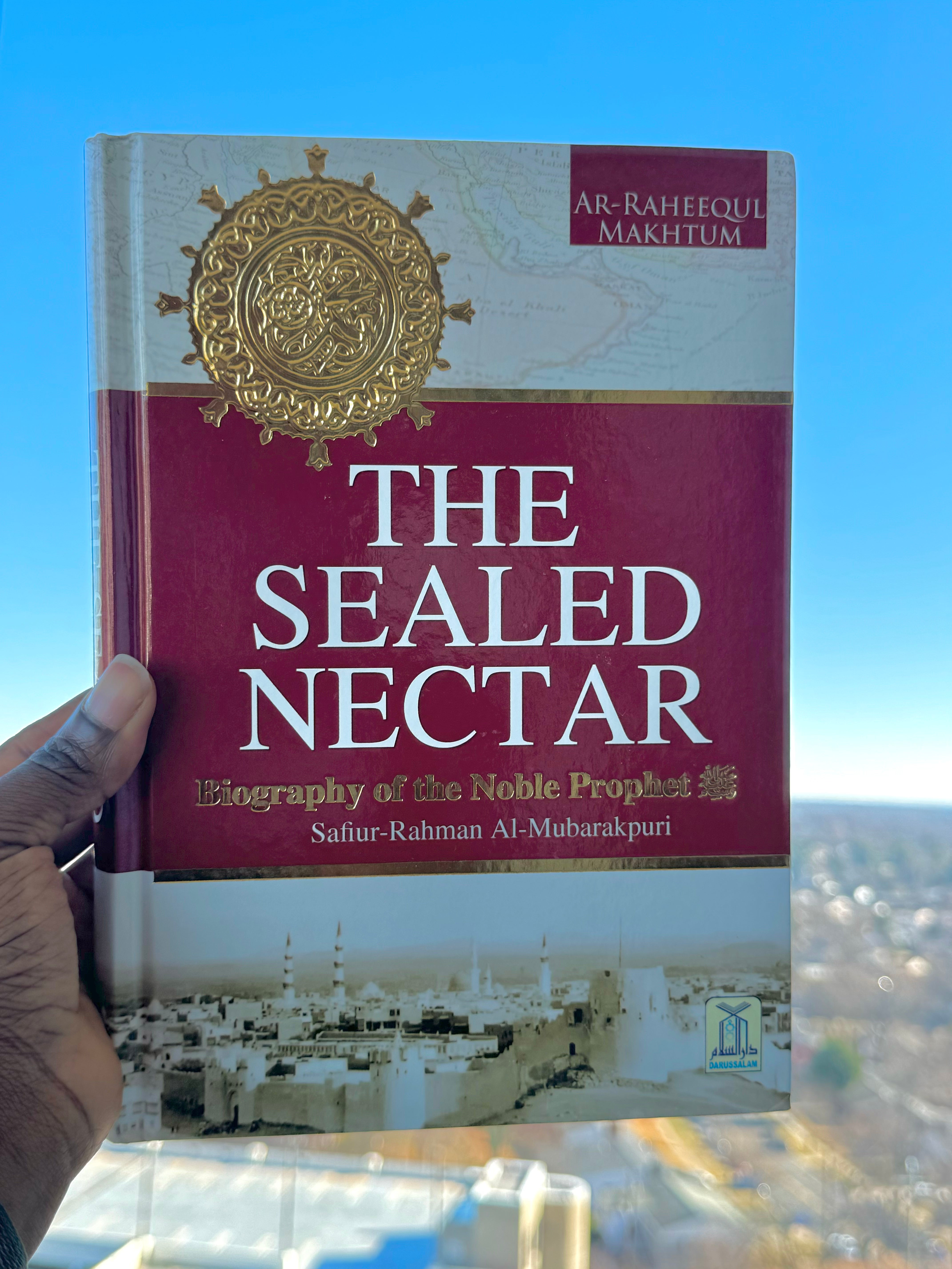 The Sealed Nectar - Biography of the Noble Prophet