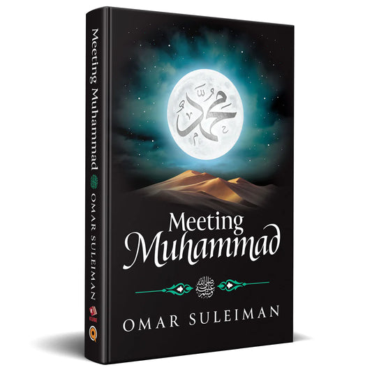 MEETING MUHAMMAD - By Omar Suleiman