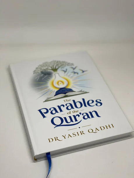 THE PARABLES OF THE QUR'AN - By Yasir Qadhi